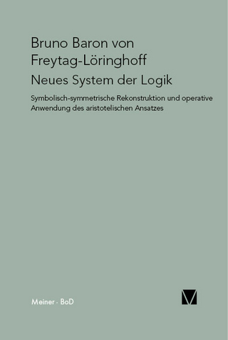 Neues System der Logik - Bruno Baron von Freytag-Löringhoff