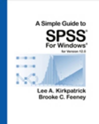 Simple Guide to SPSS for Windows for Version 12.0 - Brooke C. Feeney, Lee A. Kirkpatrick