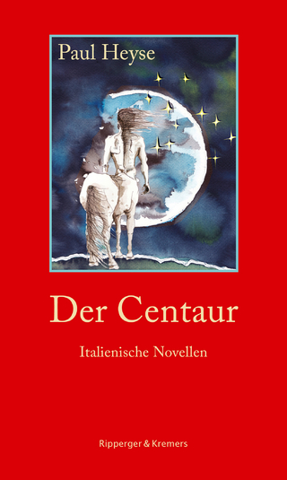 Der Centaur. Italienische Novellen - Paul Heyse; Mirko Gemmel