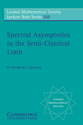 Spectral Asymptotics in the Semi-Classical Limit - M. Dimassi; J. Sjostrand