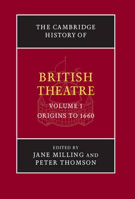 The Cambridge History of British Theatre - Jane Milling; Peter Thomson
