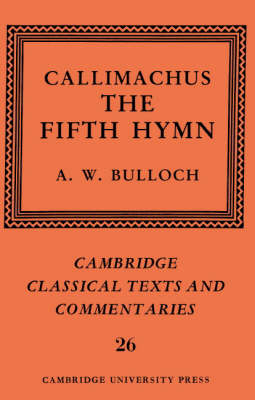 Callimachus: The Fifth Hymn - Callimachus; A. W. Bulloch