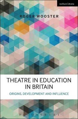 Theatre in Education in Britain - Wooster Roger Wooster