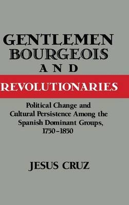 Gentlemen, Bourgeois, and Revolutionaries - Jesus Cruz