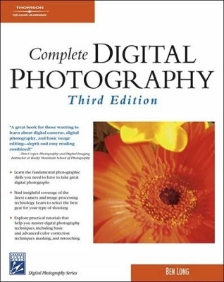 Complete Digital Photography - Ben Long