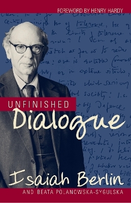 Unfinished Dialogue - Isaiah Sir Berlin; Beata Polanowska-Sygulska