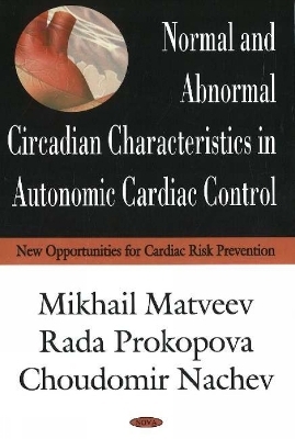 Normal & Abnormal Circadian Characteristics in Autonomic Cardiac Control - Mikhail Matveev; Rada Prokoppova; Choudomir Machev