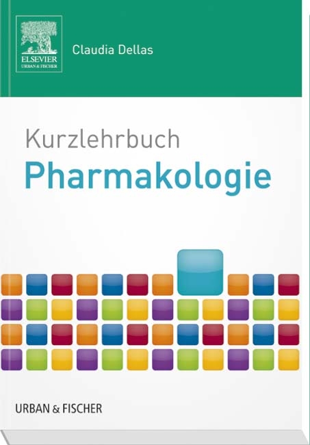 mediscript Kurzlehrbuch Pharmakologie - Claudia Dellas