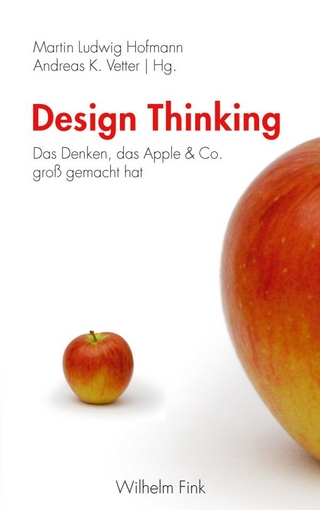 Design Thinking - Martin Ludwig Hofmann; Andreas K. Vetter