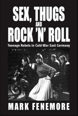 Sex, Thugs and Rock 'n' Roll - Mark Fenemore