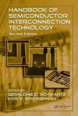 Handbook of Semiconductor Interconnection Technology - Geraldine Cogin Shwartz