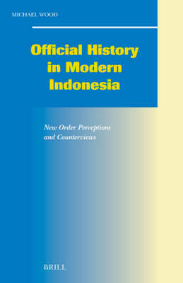 Official History in Modern Indonesia - Michael Wood