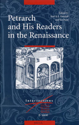 Petrarch and His Readers in the Renaissance - Karl A. E.. Enenkel; Jan Papy