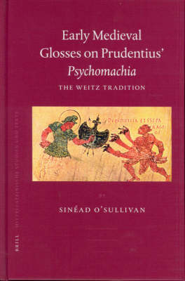 Early Medieval Glosses on Prudentius' Psychomachia - Sinéad O'Sullivan