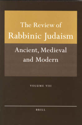 Review of Rabbinic Judaism, Volume 8 (2005) - Alan Avery-Peck