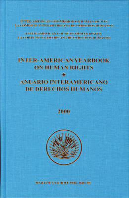 Inter-American Yearbook on Human Rights / Anuario Interamericano de Derechos Humanos, Volume 16 (2000) - Inter-American Commission on Human Rights