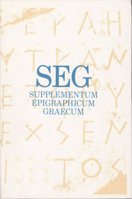 Supplementum Epigraphicum Graecum, Volume LII (2002) - Angelos Prof. Dr. Chaniotis; Thomas Dr. Corsten; R.S. Stroud; Rolf Dr. Tybout