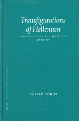 Transfigurations of Hellenism - László Török