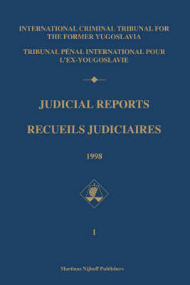 Judicial Reports / Recueils judiciaires, 1998 (2 vols) - Int. Criminal Tribunal former Yugoslavia