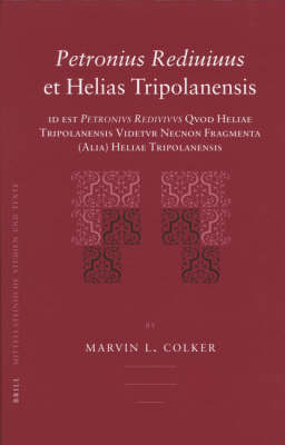 Petronius Rediuiuus et Helias Tripolanensis - Marvin L Colker