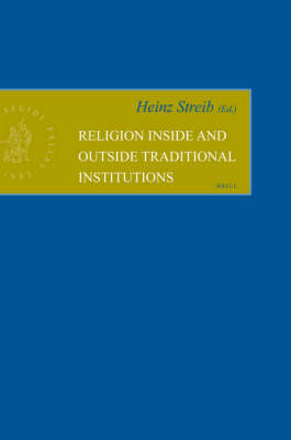 Religion inside and outside Traditional Institutions - Heinz Streib