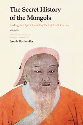 The Secret History of the Mongols - Igor de Rachewiltz