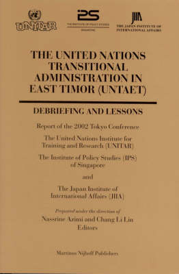 The United Nations Transitional Administration in East Timor (UNTAET) - Chang Li Lin; Nassrine Azimi