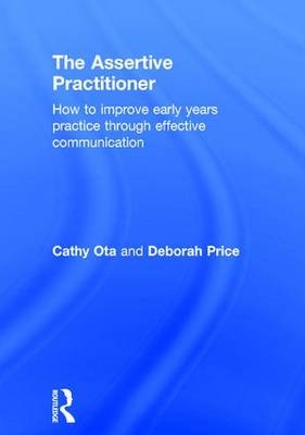 Assertive Practitioner - Cathy Ota; Deborah Price
