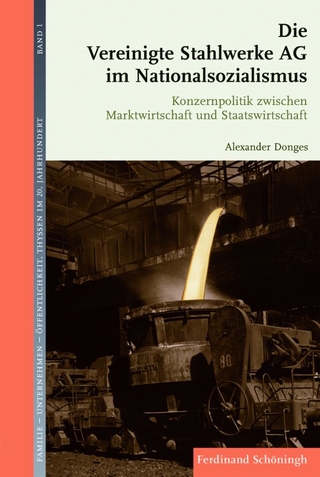 Die Vereinigte Stahlwerke AG im Nationalsozialismus - Alexander Donges