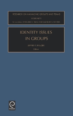 Identity Issues in Groups - Jeffrey T. Polzer; Elizabeth A. Mannix; Margaret Ann Neale; Jeffrey T. Polzer