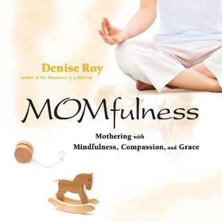 Momfulness - Denise Roy