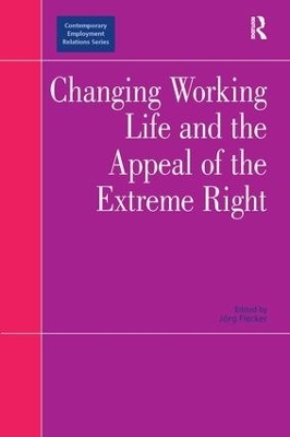 Changing Working Life and the Appeal of the Extreme Right - Joerg Flecker