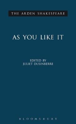 As You Like it - William Shakespeare; Juliet Dusinberre
