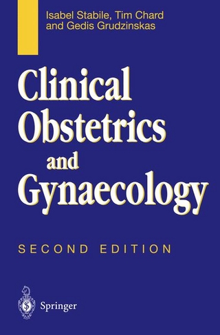 Clinical Obstetrics and Gynaecology - Tim Chard; Gedis Grudzinskas; Isabel Stabile