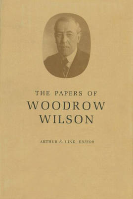 The Papers of Woodrow Wilson, Volume 61 - Woodrow Wilson; Arthur S. Link; David W. Hirst