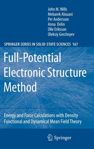 Full-Potential Electronic Structure Method - John M. Wills; Mebarek Alouani; Per Andersson; Anna Delin; Olle Eriksson; Oleksiy Grechnyev