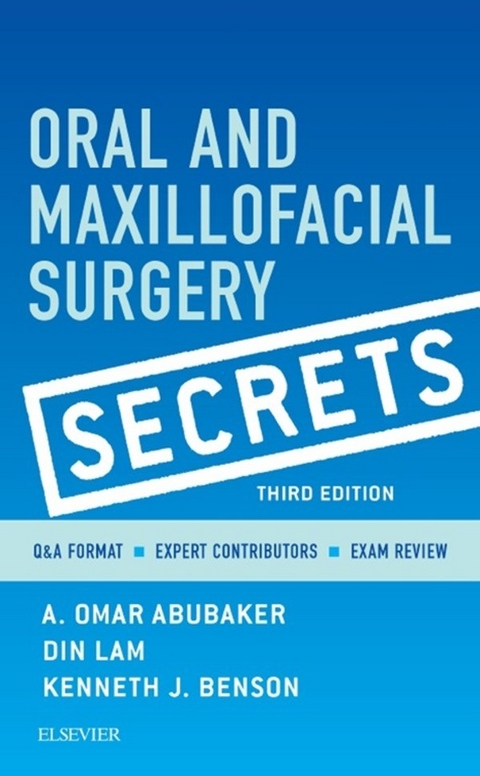 Oral and Maxillofacial Surgery Secrets - Elsevieron VitalSource -  A. Omar Abubaker,  Din Lam,  Kenneth J. Benson