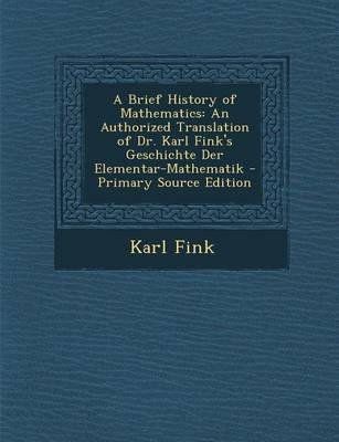 A Brief History of Mathematics - Karl Fink