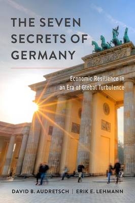 Seven Secrets of Germany - David B. Audretsch; Erik E. Lehmann