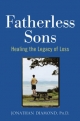 Fatherless Sons - Ph.D. Jonathan Diamond