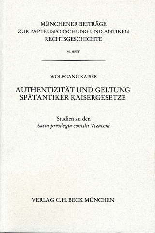 Authentizität und Geltung Spätantiker Kaisergesetze - Wolfgang Kaiser