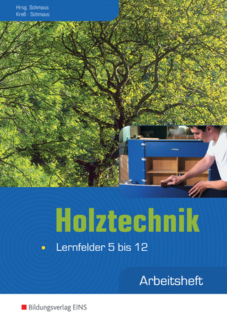 Holztechnik - Gerd Kreß; Jürgen Schmaus