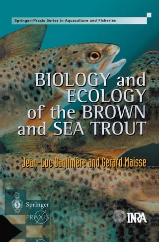 Biology and Ecology of the Brown and Sea Trout - J. L. Bagliniere; Gerard Maisse