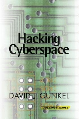 Hacking Cyberspace - David J. Gunkel