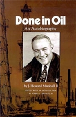 Done In Oil - J. Howard Marshall; Robert L. Bradley