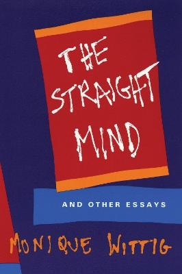 The Straight Mind - Monique Wittig