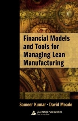Financial Models and Tools for Managing Lean Manufacturing - David Meade