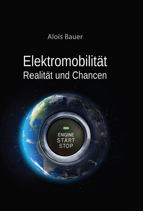 Elektromobilität - Realität und Chancen - Alois Bauer