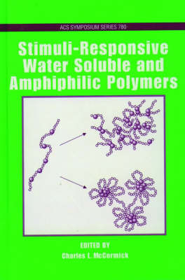 Stimuli-Responsive Water-Soluble Polymers - Charles McCormick