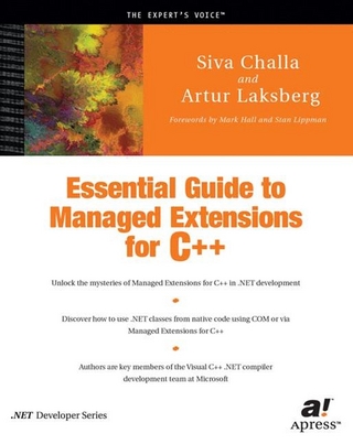 Essential Guide to Managed Extensions for C++ - Siva Challa; Artur Laksberg